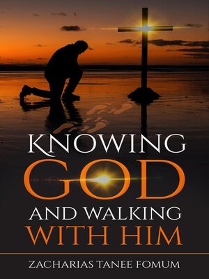cover image of Knowing God and Walking With Him